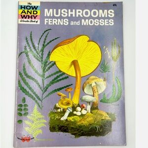 The How and Why Wonder Book of Mushrooms Ferns & Mosses 1971 Paperback